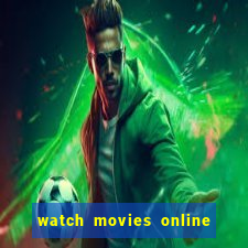 watch movies online for free